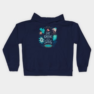 Eat, drink and be sane Kids Hoodie